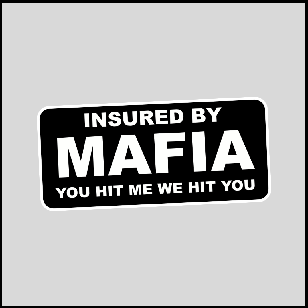 Insured By Mafia Car Sticker